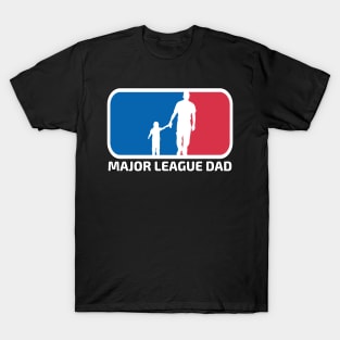 Major League Dad T-Shirt